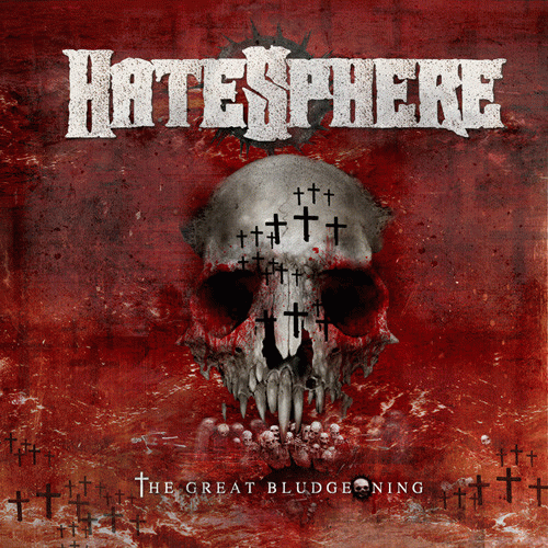 Hatesphere : The Great Bludgeoning